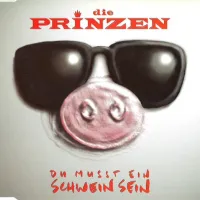 (Du mußt ein) Schwein sein